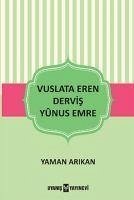 Vuslata Eren Dervis Yunus Emre - Arikan, Yaman