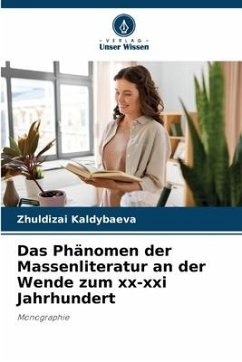 Das Phänomen der Massenliteratur an der Wende zum xx-xxi Jahrhundert - Kaldybaeva, Zhuldizai