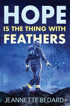 Hope is the Thing With Feathers (eBook, ePUB) - Bedard, Jeannette