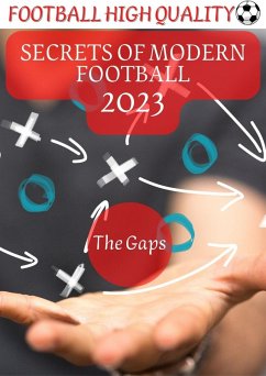 Football's First Secret The Gaps (Football secrets, #1) (eBook, ePUB) - Mohammad, Hussein; Quality, Football High