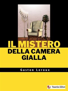 Il mistero della camera gialla (eBook, ePUB) - Leroux, Gaston