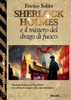 Sherlock Holmes e Il mistero del drago di fuoco (eBook, ePUB) - Solito, Enrico