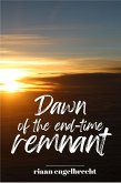 Dawn of the End-Time Remnant (eBook, ePUB)