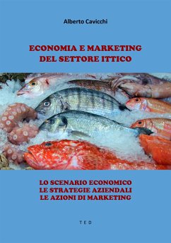 Economia e Marketing del settore Ittico (eBook, ePUB) - Cavicchi, Alberto
