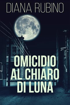 Omicidio Al Chiaro Di Luna (eBook, ePUB) - Rubino, Diana