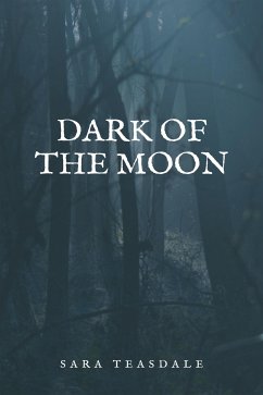 Dark of the Moon (eBook, ePUB) - Sara, Teasdale