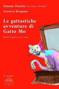 Le gattastiche avventure di Gatto Mo (eBook, ePUB) - Bergamo, Azzurra; Pasetto, Simone