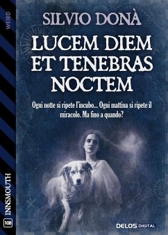 Lucem diem et tenebras noctem (eBook, ePUB) - Donà, Silvio