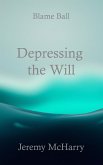 Depressing the Will (eBook, ePUB)