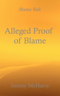 Alleged Proof of Blame (eBook, ePUB) - McHarry, Jeremy