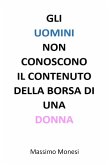 Gli uomini non conoscono il contenuto della borsa di una donna (eBook, ePUB)