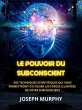 Le Pouvoir du Subconscient (Traduit)... - Bild 1