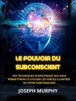 Le Pouvoir du Subconscient (Traduit) (eBook, ePUB) - Murphy, Joseph