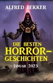 Die besten Horror-Geschichten Januar 2023 (eBook, ePUB)