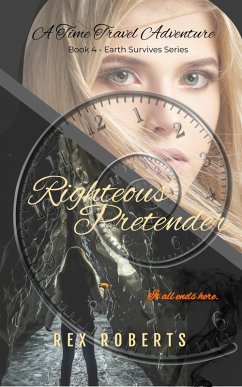 Righteous Pretender (Earth Survives Series, #4) (eBook, ePUB) - Roberts, Rex