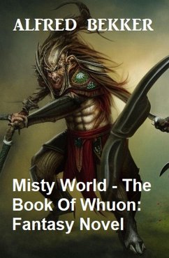 Cover Misty World - The Book Of Whuon: Fantasy Novel (eBook, ePUB)