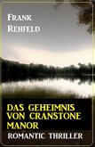 Das Geheimnis um Cranstone Manor: Romantic Thriller (eBook, ePUB)