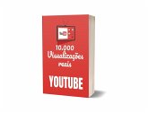 Real Views: 10.000 visualizações reais do YouTube em uma semana (eBook, ePUB) Real Views: 10.000 visualizações reais do YouTube em uma semana (eBook, ePUB)