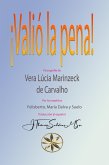 ¡Valió la Pena! (Vera Lúcia Marinzeck de Carvalho) (eBook, ePUB)