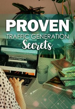 Proven Traffic Generation Secrets (eBook, ePUB) - Empreender