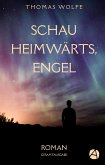 Schau heimwärts, Engel. Gesamtausgabe (eBook, ePUB)