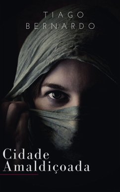 Cidade Amaldiçoada (eBook, ePUB) - Bernardo Dos Santos, Tiago