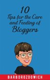 10 Tips for the Care and Feeding of Bloggers (eBook, ePUB)