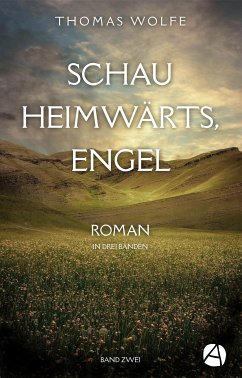 Schau heimwärts, Engel. Band Zwei (eBook, ePUB) - Wolfe, Thomas