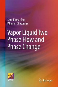 Vapor Liquid Two Phase Flow and Phase Change (eBook, PDF) - Das, Sarit Kumar; Chatterjee, Dhiman