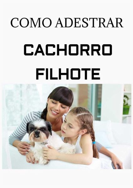 Como adestrar seu cachorro filhote (eBook, ePUB)