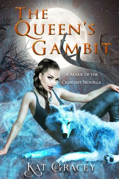 The Queen's Gambit (Mark Of The Crescent) (eBook, ePUB) - Gracey, Kat