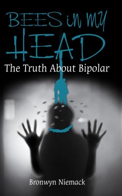 Cover Bees in my Head (The Truth About Bipolar) (eBook, ePUB)