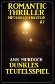 Dunkles Teufelsspiel: Romantic Thriller Mitternachtsedition 7 (eBook, ePUB)