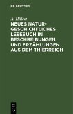 Neues naturgeschichtliches Lesebuch in Beschreibungen und Erzählungen aus dem Thierreich (eBook, PDF)