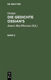 Ossian [angebl. Verf.]; James Macpherson: Die Gedichte Oisian's. Band 2 (eBook, PDF)
