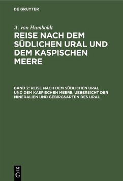 Cover Reise nach dem südlichen Ural und dem Kaspischen Meere, Uebersicht der Mineralien und Gebirgsarten des Ural (eBook, PDF)
