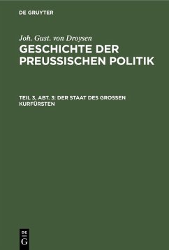 Der Staat des großen Kurfürsten (eBook, PDF) - Droysen, Joh. Gust. von