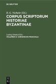 Corpus scriptorum historiae Byzantinae. Chronicon Paschale. Volumen II (eBook, PDF)
