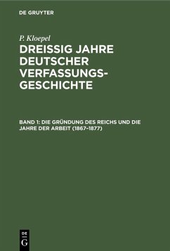 Cover Die Gründung des Reichs und die Jahre der Arbeit (1867-1877) (eBook, PDF)