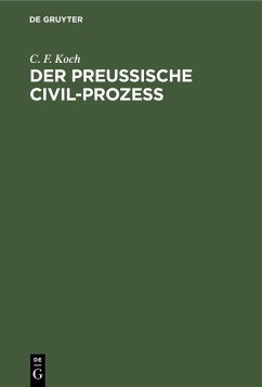 Der preussische Civil-Prozess (eBook, PDF) - Koch, C. F.