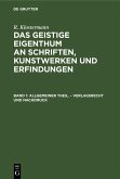 Allgemeiner Theil. - Verlagsrecht und Nachdruck (eBook, PDF) Allgemeiner Theil. - Verlagsrecht und Nachdruck (eBook, PDF)