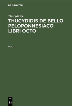 Cover Thucydides: Thucydidis de bello Peloponnesiaco libri octo. Vol 1 (eBook, PDF)