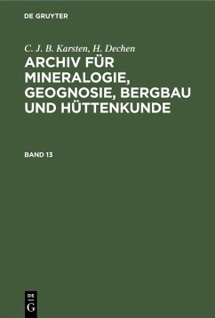 Cover C. J. B. Karsten; H. Dechen: Archiv für Mineralogie, Geognosie, Bergbau und Hüttenkunde. Band 13 (eBook, PDF)