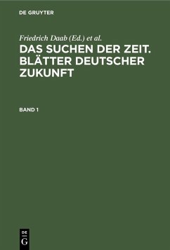 Das Suchen der Zeit. Blätter deutscher Zukunft. Band 1 (eBook, PDF)