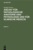 Rudolf Virchow: Archiv für pathologische Anatomie und Physiologie und für klinische Medicin. Band 74 (eBook, PDF)