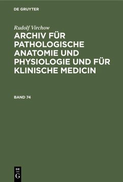 Cover Rudolf Virchow: Archiv für pathologische Anatomie und Physiologie und für klinische Medicin. Band 74 (eBook, PDF)