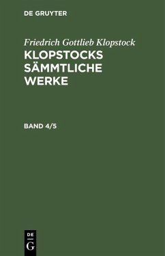 Friedrich Gottlieb Klopstock: Klopstocks sämmtliche Werke. Band 4/5 (eBook, PDF) - Klopstock, Friedrich Gottlieb