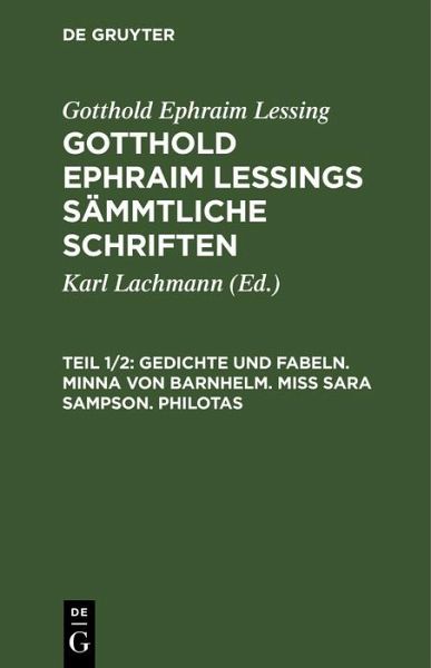 Gedichte und Fabeln. Minna von Barnhelm. Miß Sara Sampson. Philotas (eBook, PDF) Gedichte und Fabeln. Minna von Barnhelm. Miß Sara Sampson. Philotas (eBook, PDF)