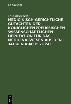 Cover Medicinisch-gerichtliche Gutachten der Königlichen Preussischen Wissenschaftlichen Deputation für das Medicinalwesen aus den Jahren 1840 bis 1850 (eBook, PDF)