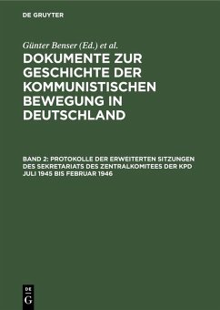 Cover Protokolle der erweiterten Sitzungen des Sekretariats des Zentralkomitees der KPD Juli 1945 bis Februar 1946 (eBook, PDF)